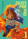 "SKATE FIRE 100 vol. 1" steht in gelber Schrift. Ein Mädchen auf einem Skateboard fährt durch Flammen.