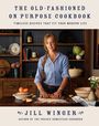 Text: „The Old-Fashioned On Purpose Cookbook“, „Timeless Recipes That Fit Your Modern Life“, „Jill Winger“. Eine Frau rollt Teig aus.