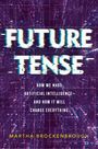 „Future Tense: How We Made Artificial Intelligence—and How It Will Change Everything“ von Martha Brockenbrough. Hintergrund: digitale Datenmuster.