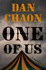 Der Text zeigt: "DAN CHAON, ONE OF US, A NOVEL". Im Hintergrund dunkle Wolken, oben ein Zirkuszelt.