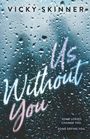 Vicky Skinner: Us Without You, Buch