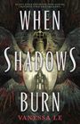 Vanessa Le: When Shadows Burn, Buch