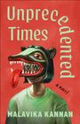 Malavika Kannan: Kannan, M: Unprecedented Times, Buch