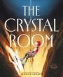 "The Crystal Room"; "Discover nature's secret... right beneath your feet." Illustration: Kind klettert in einer Höhle.