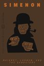 Der Text lautet: "SIMENON", "Maigret, Lognon, and the Gangsters". Silhouetten eines Mannes mit Hut, Pfeife und Totenkopf-Maske.