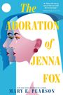 Mary E Pearson: The Adoration of Jenna Fox, Buch