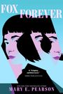 Mary E Pearson: Fox Forever, Buch