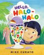 Text: "Hello, Halo-Halo" oben, "Mike Curato" unten. Illustration zeigt ein Kind mit einem bunten Dessert.