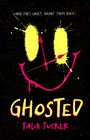 "When they ghost, haunt them back." Darunter ein gelber Smiley aus Farbklecksen mit roten Details, Text: "Ghosted, Talia Tucker".