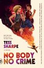 Tess Sharpe: No Body No Crime, Buch