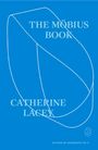 Catherine Lacey: The Möbius Book, Buch