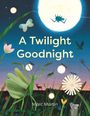 Text: "A Twilight Goodnight" und "Marc Martin". Illustration: Nachtszene mit Insekten, Mond und Pflanzen in einer Wiese.