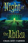Text: "Night of the Abiku", "When the past comes to haunt you... literally", "Craig Kofi Farmer". Illustration eines Herrenhauses bei Nacht.