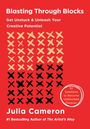 Roter Hintergrund, große weiße und schwarze „X“-Muster. Text: „Blasting Through Blocks“ und „Julia Cameron“.