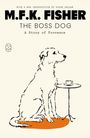 „M.F.K. Fisher: The Boss Dog. A Story of Provence“. Illustration: Hund neben Tisch mit Tasse.