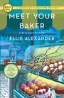 Ellie Alexander: Meet Your Baker, Buch