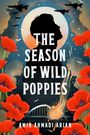 „The Season of Wild Poppies“; Silhouette eines Kopfs, roter Mohn, brennende Brücke und fliegende Kampfjets; illustrative Gestaltung.