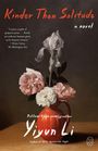 Text: "Kinder Than Solitude", "a novel", "Yiyun Li". Ein Stillleben von Blumen in einer roten Vase auf einem Tisch.