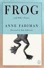 Anne Fadiman: Frog, Buch