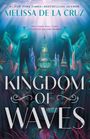 "Kingdom of Waves" und "Melissa de la Cruz" sind groß geschrieben. Die Illustration zeigt eine mystische Unterwasserwelt.