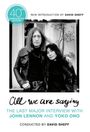David Sheff: All We Are Saying: The Last Major Interview with John Lennon and Yoko Ono, Buch
