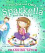 Channing Tatum: The One and Only Sparkella and the Big Lie, Buch