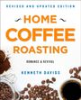 Kenneth Davids: Home Coffee Roasting, Revised, Updated Edition, Buch