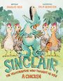 Douglas Rees: Sinclair, the Velociraptor Who Thought He Was a Chicken, Buch