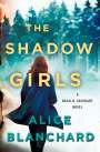 Alice Blanchard: The Shadow Girls, Buch