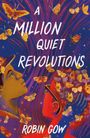 Robin Gow: A Million Quiet Revolutions, Buch