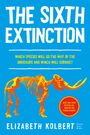 Elizabeth Kolbert: The Sixth Extinction (Young Readers Adaptation): An Unnatural History, Buch