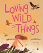 Deborah Underwood: Loving Wild Things, Buch