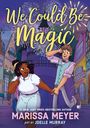 Marissa Meyer: We Could Be Magic, Buch