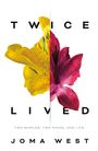 Joma West: Twice Lived, Buch