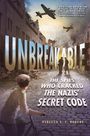 Rebecca E. F. Barone: Unbreakable: The Spies Who Cracked the Nazis' Secret Code, Buch