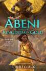 P Djèlí Clark: Abeni and the Kingdom of Gold, Buch