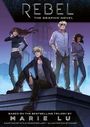 Marie Lu: Rebel: The Graphic Novel, Buch
