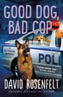 David Rosenfelt: Good Dog, Bad Cop, Buch