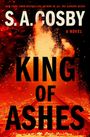 S A Cosby: King of Ashes, Buch