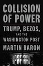 Martin Baron: Collision of Power, Buch