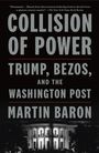 Martin Baron: Collision of Power, Buch