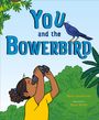 Maria Gianferrari: You and the Bowerbird, Buch