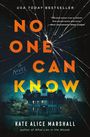Kate Alice Marshall: No One Can Know, Buch