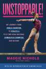 Maggie Nichols with Hope Innelli: Unstoppable!, Buch