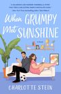 Charlotte Stein: When Grumpy Met Sunshine, Buch