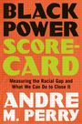 Andre M Perry: Black Power Scorecard, Buch