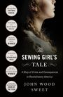 John Wood Sweet: The Sewing Girl's Tale, Buch