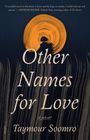 Taymour Soomro: Other Names for Love, Buch