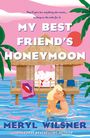 Meryl Wilsner: My Best Friend's Honeymoon, Buch