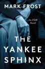 Mark Frost: The Yankee Sphinx, Buch